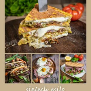 Sandwich Kochbuch mit Sandwich Rezepten - Einfach geile Sandwiches eBook