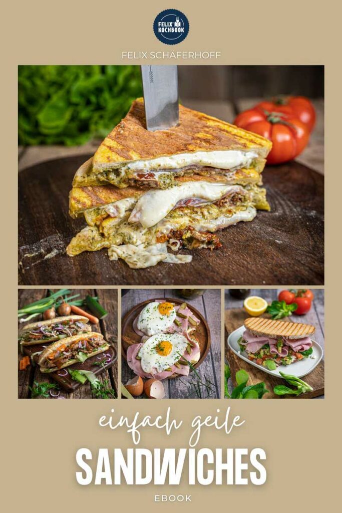 Sandwich Kochbuch mit Sandwich Rezepten - Einfach geile Sandwiches eBook