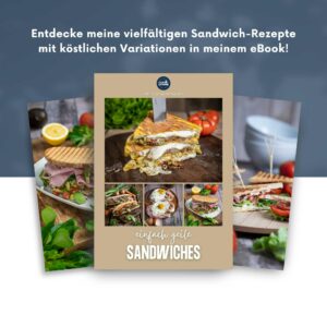 Mein Sandwich eBook mit leckeren Sandwich Rezepten!