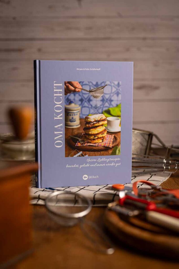 Oma kocht – Kochbuch mit Originalrezepten von Felix und Mirjam Schäferhoff