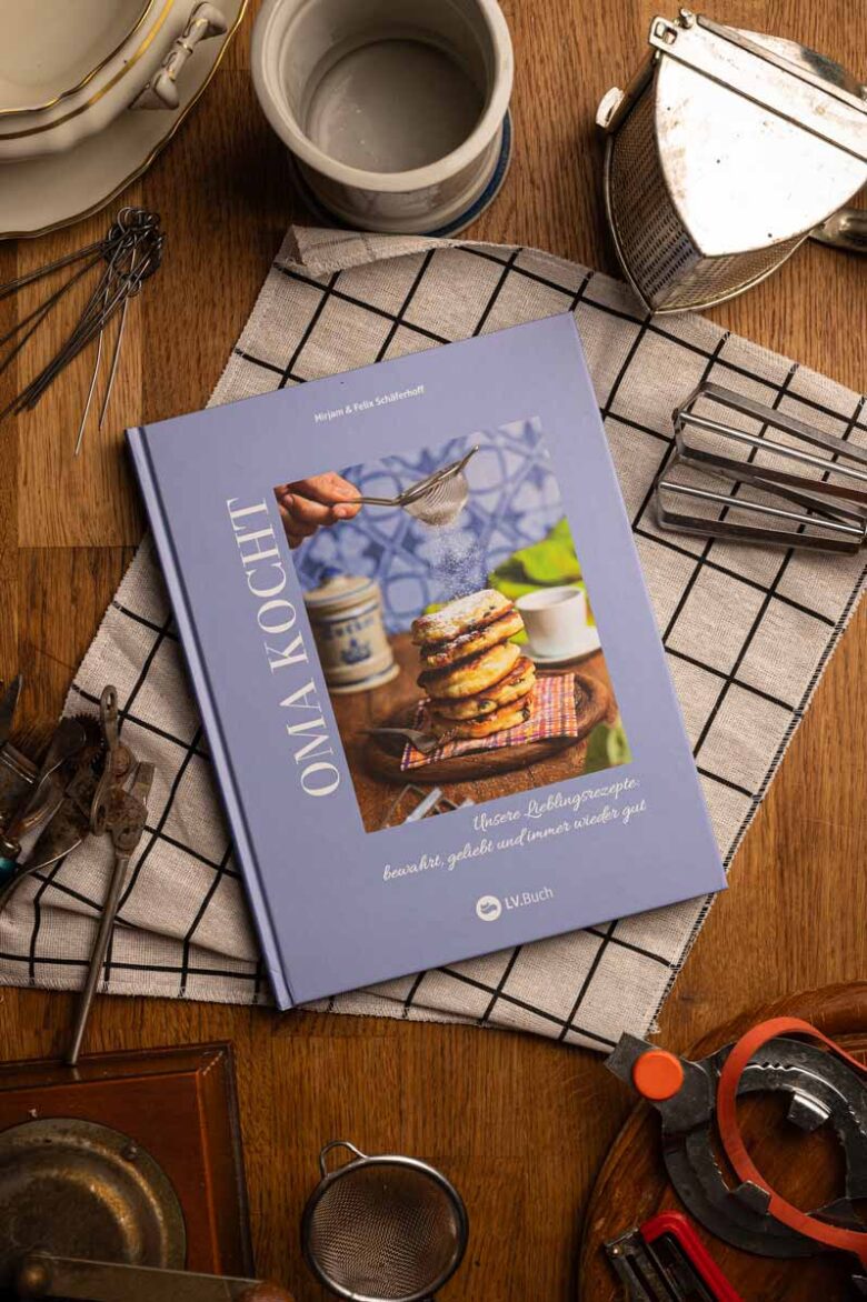 Oma kocht – Kochbuch mit Originalrezepten von Felix und Mirjam Schäferhoff